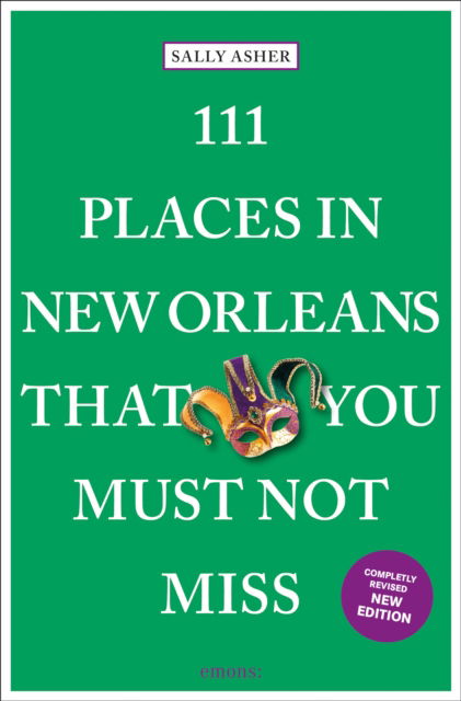 Cover for Sally Asher · 111 Places in New Orleans That You Must Not Miss - 111 Places (Paperback Book) (2025)