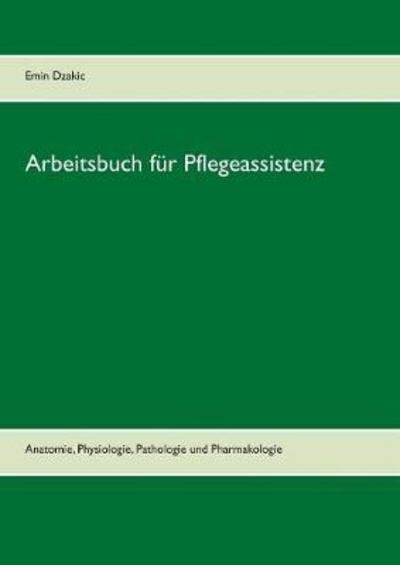 Cover for Dzakic · Arbeitsbuch für Pflegeassistenz (Buch) (2017)