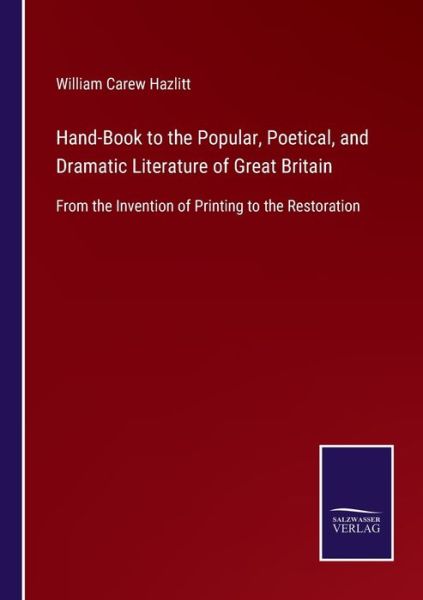 Cover for William Carew Hazlitt · Hand-Book to the Popular, Poetical, and Dramatic Literature of Great Britain (Pocketbok) (2021)