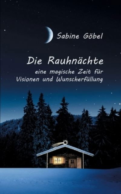 Cover for Göbel · Die Rauhnächte (Buch) (2020)