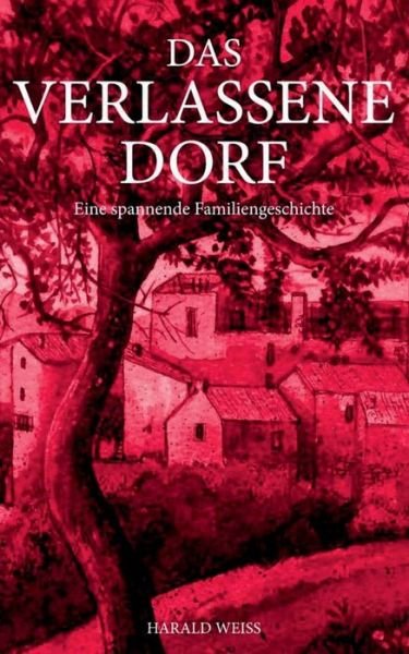 Cover for Weiss · Das verlassene Dorf (Bog) (2019)