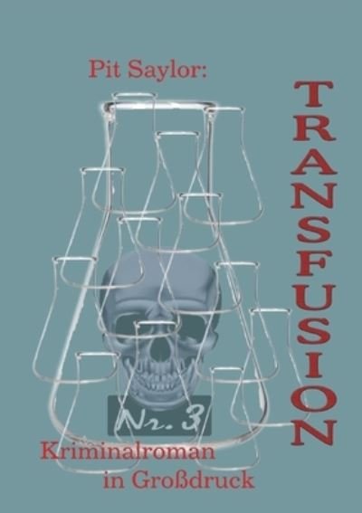 Cover for Pit Saylor · Transfusion (Grossdruck) (Paperback Book) (2022)