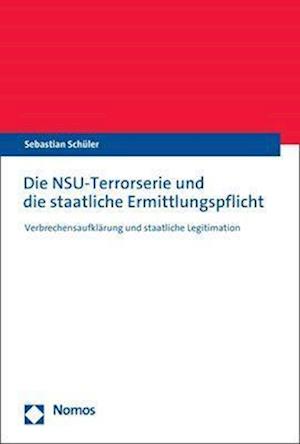 Cover for Sebastian Schüler · Nsu-Terrorserie und die Staatliche Ermittlungspflicht (Book) (2023)