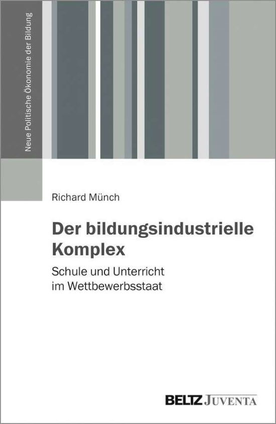 Cover for Münch · MÃ¼nch:der Bildungsindustrielle Komplex (Bog)