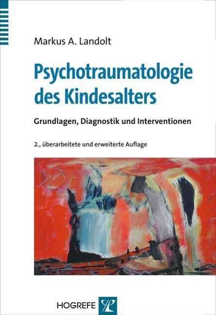 Cover for Landolt · Psychotraumatologie des Kindes. (Book)