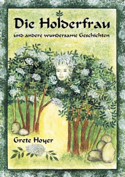 Cover for Grete Hoyer · Die Holderfrau und andere wundersame Geschichten (Paperback Book) [German edition] (2000)