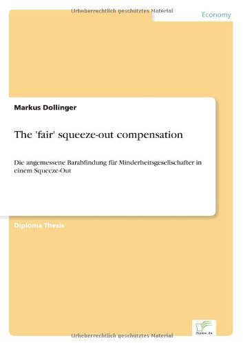 Cover for Markus Dollinger · The 'fair' squeeze-out compensation: Die angemessene Barabfindung fur Minderheitsgesellschafter in einem Squeeze-Out (Paperback Book) (2007)