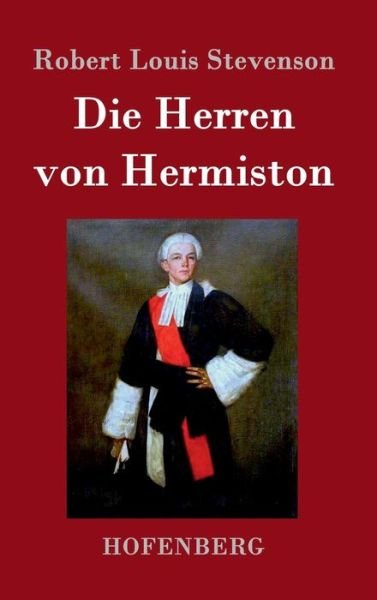 Cover for Robert Louis Stevenson · Die Herren Von Hermiston (Hardcover Book) (2015)