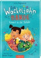 Cover for Jutta Degenhardt · Die Wackelzahn-Bande kommt in die Schule (Die Wackelzahn-Bande 1) (Bog) (2023)