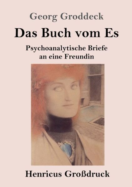 Cover for Georg Groddeck · Das Buch vom Es (Grossdruck) (Paperback Book) (2019)