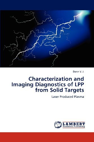Cover for Dann V. J. · Characterization and Imaging Diagnostics of Lpp from Solid Targets: Laser Produced Plasma (Paperback Book) (2012)