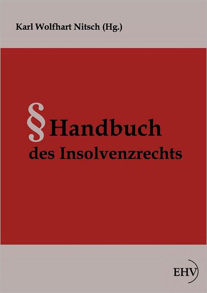 Cover for Karl Wolfhart Nitsch · Handbuch Des Insolvenzrechts (Paperback Book) [German, 1. Auflage. edition] (2011)