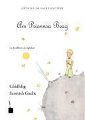 Cover for Antoine de Saint-Exupéry · Der kleine Prinz. Le Petit Prince-Scottish Gaelic (Paperback Bog) (2008)