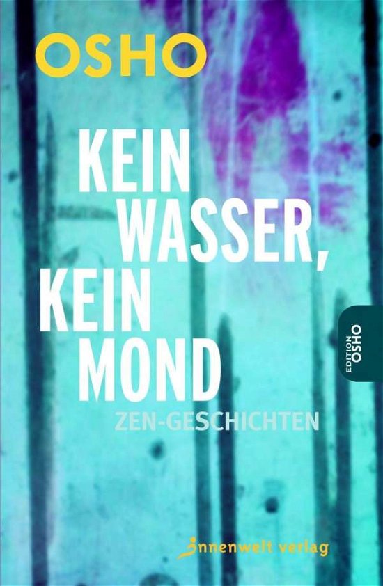 Cover for Osho · Kein Wasser, kein Mond (Book)