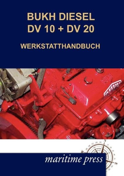 Cover for N N · Bukh Diesel DV 10 + DV 20 Werkstatthandbuch (Pocketbok) [German edition] (2012)