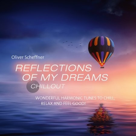 Cover for Oliver Scheffner · Reflections of My Dreams (CD) (2018)