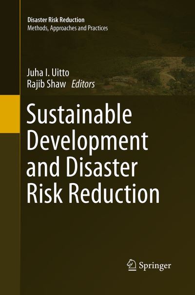 Cover for Sustainable Development and Disaster Risk Reduction - Disaster Risk Reduction (Pocketbok) [Softcover reprint of the original 1st ed. 2016 edition] (2016)