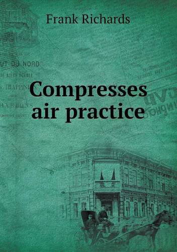 Cover for Frank Richards · Compresses Air Practice (Taschenbuch) (2013)