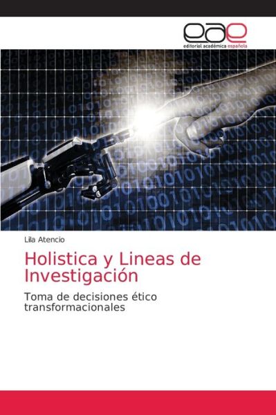 Cover for Lila Atencio · Holistica y Lineas de Investigacion (Paperback Bog) (2021)