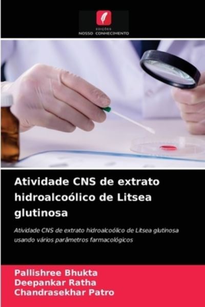 Cover for Pallishree Bhukta · Atividade CNS de extrato hidroalcoolico de Litsea glutinosa (Paperback Book) (2021)