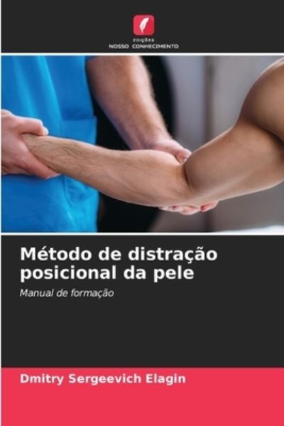 Cover for Dmitry Sergeevich Elagin · Metodo de distracao posicional da pele (Paperback Book) (2021)