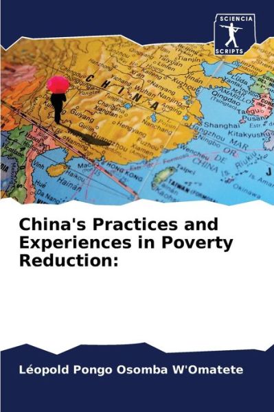 Cover for Leopold Pongo Osomba W'Omatete · China's Practices and Experiences in Poverty Reduction (Paperback Book) (2021)