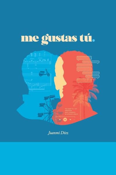 Cover for Juanmi Diez · Me Gustas Tu (Paperback Book) (2021)