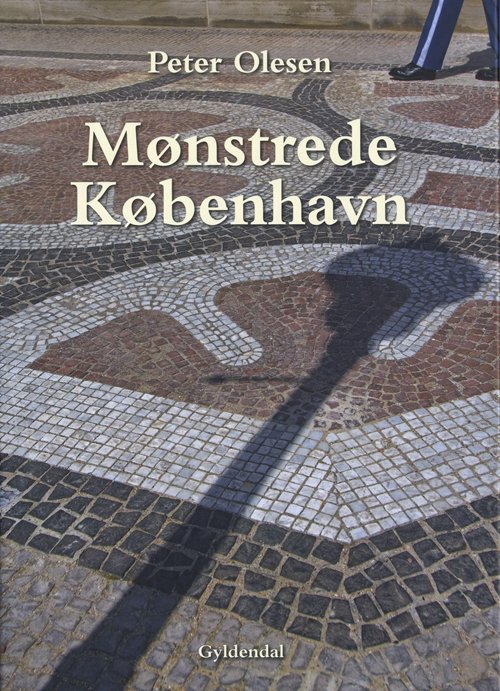 Cover for Peter Olesen · Mønstrede København (Gebundesens Buch) [1. Ausgabe] (2010)