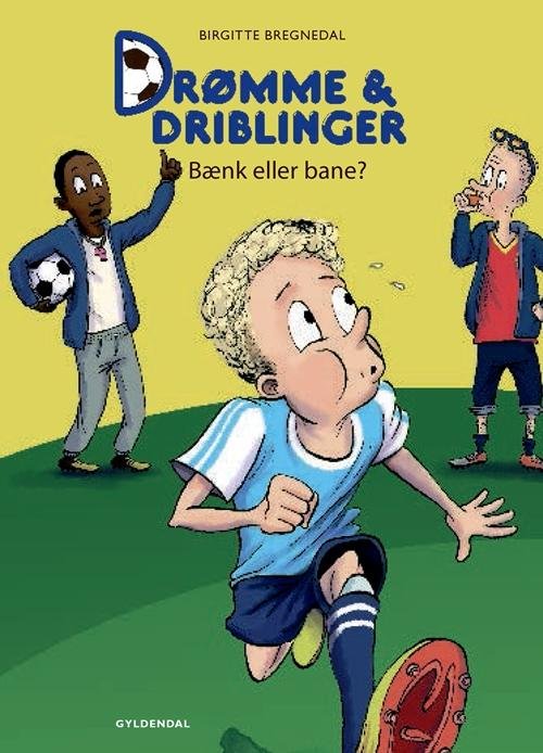 Cover for Birgitte Bregnedal · Vild Dingo: Drømme og driblinger. Bænk eller bane? (Inbunden Bok) [1:a utgåva] (2016)
