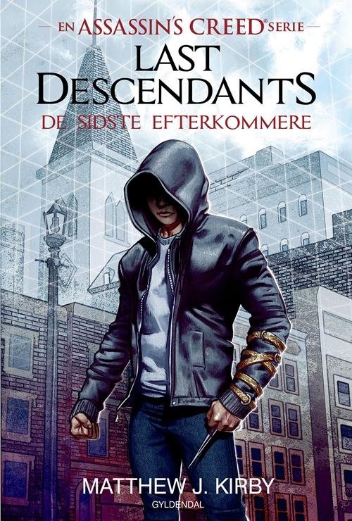 Cover for Matthew J. Kirby · Assassins Creed - De sidste efterkommere: Assassin's Creed - Last Descendants: De sidste efterkommere (1) (Gebundesens Buch) [1. Ausgabe] (2017)