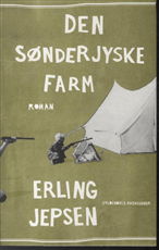 Cover for Erling Jepsen · Den sønderjyske farm (Sewn Spine Book) [1th edição] [Indbundet] (2013)