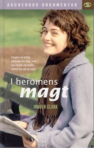 Cover for Imogen Clark · I heroinens magt (Hardcover bog) [1. udgave] [Hardback] (2004)