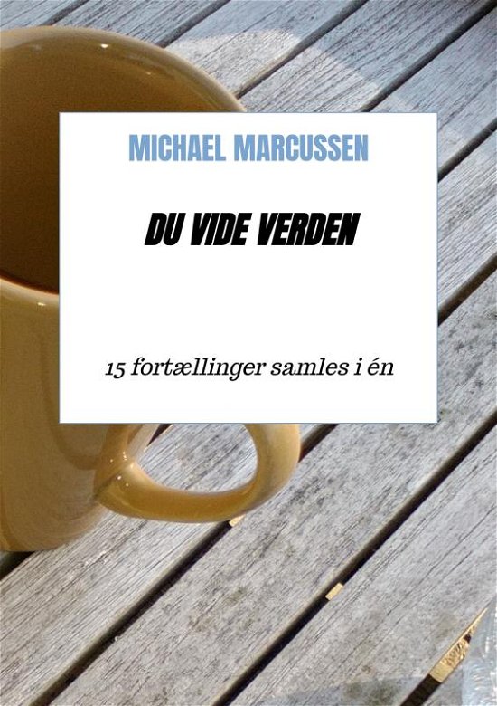 Cover for Michael Marcussen · Du vide verden (Taschenbuch) (2021)