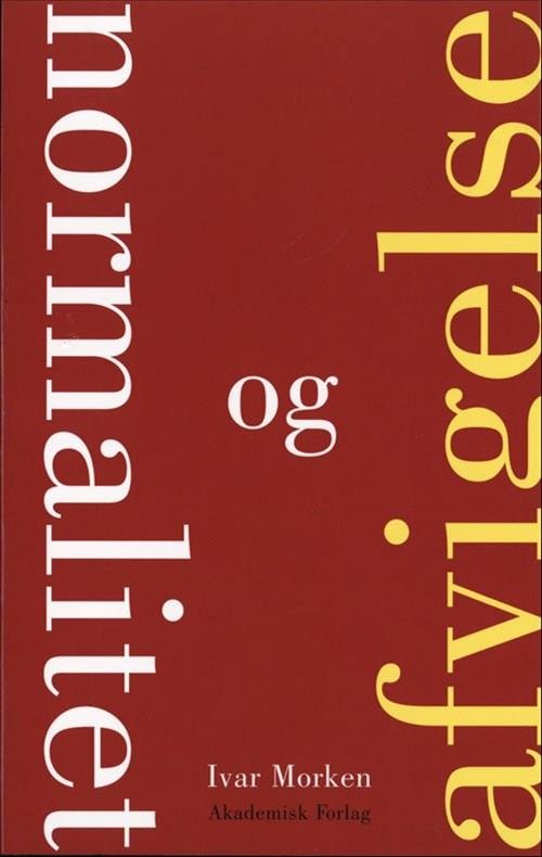 Normalitet og afvigelse - Ivar Morken - Books - Akademisk Forlag - 9788750054504 - May 1, 2019