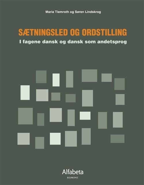 Cover for Maria Tiemroth; Søren Cardel Lindskrog · Sætningled og ordstilling: Sætningsled og ordstilling (Sewn Spine Book) [1. Painos] (2014)