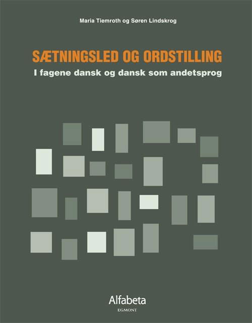 Cover for Maria Tiemroth; Søren Cardel Lindskrog · Sætningled og ordstilling: Sætningsled og ordstilling (Taschenbuch) [1. Ausgabe] (2014)