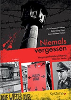 Cover for Marie Søgaard Thellesen, Louise Ebbesen Nielsen, Rikke Alberg Peters · Niemals Vergessen (Sewn Spine Book) [2.º edición] (2018)