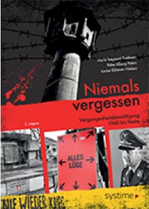 Cover for Marie Søgaard Thellesen, Louise Ebbesen Nielsen, Rikke Alberg Peters · Niemals Vergessen (Hæftet bog) [2. udgave] (2018)