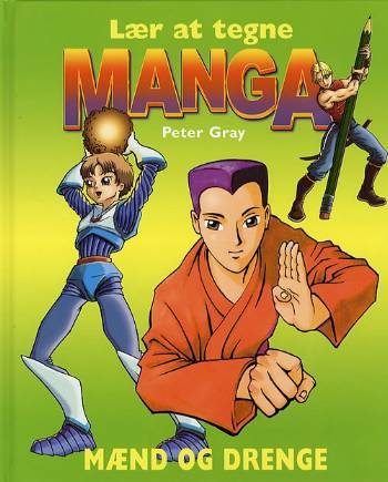 Cover for Peter Gray · Lær at tegne manga.: Mænd og drenge (Bound Book) [1st edition] (2006)