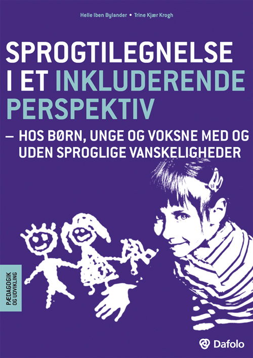 Pædagogik og udvikling: Sprogtilegnelse i et inkluderende perspektiv - Trine Kjær Krogh Helle Iben Bylander - Boeken - Dafolo - 9788772818504 - 31 januari 2013