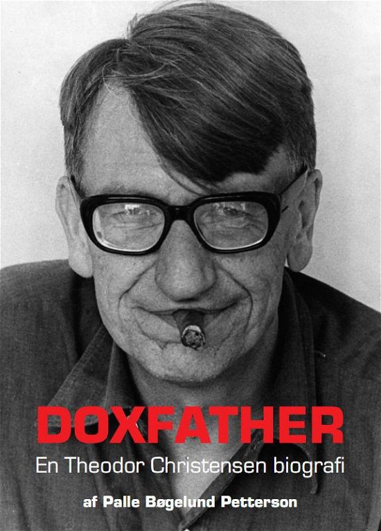 Doxfather - Palle Bøgelund Petterson - Livros - Politisk Revy - 9788773783504 - 7 de abril de 2014