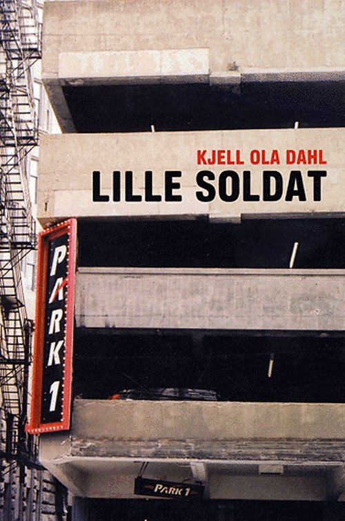 Cover for Kjell Ola Dahl · Modtryks spændingsbøger., 4: Lille soldat (Sewn Spine Book) [1th edição] (2005)