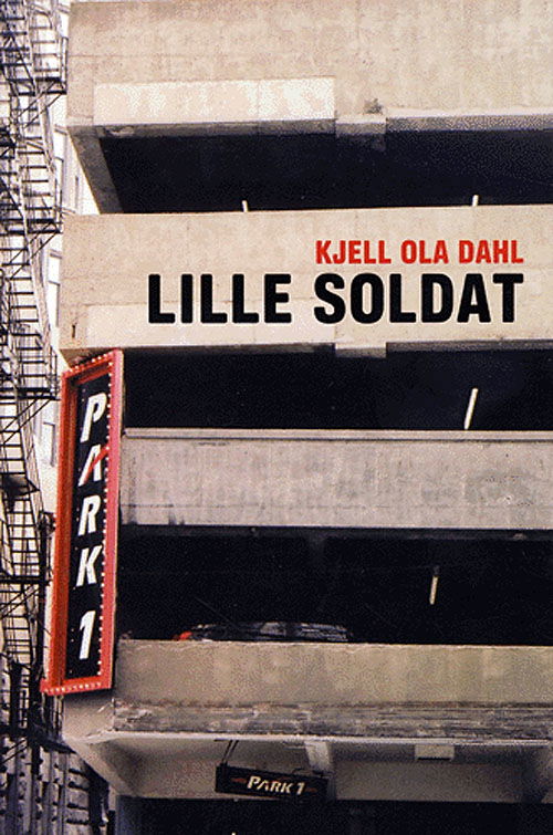 Cover for Kjell Ola Dahl · Modtryks spændingsbøger., 4: Lille soldat (Sewn Spine Book) [1e uitgave] (2005)