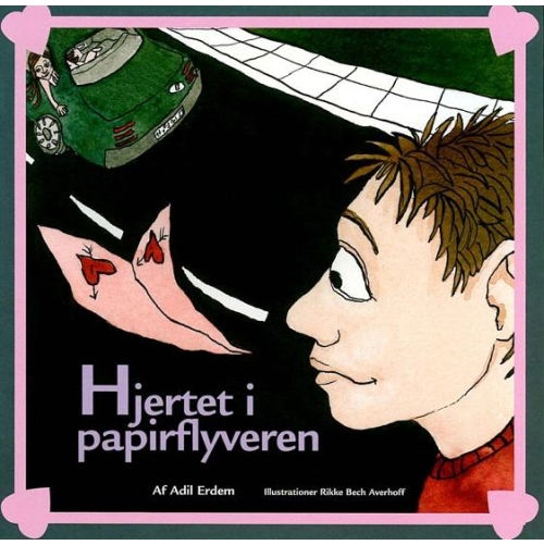 Cover for Adil Erdem · Fortællinger om fællesskab og forskellighed: Hjertet i papirflyveren - Elevbog (Innbunden bok) [1. utgave] (2006)