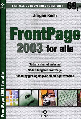Cover for Jørgen Koch · Office 2003 for alle: FrontPage 2003 for alle (Taschenbuch) [1. Ausgabe] (2004)