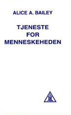 Cover for Alice Bailey · Tjeneste for menneskeheden (Bound Book) [1st edition] (2002)