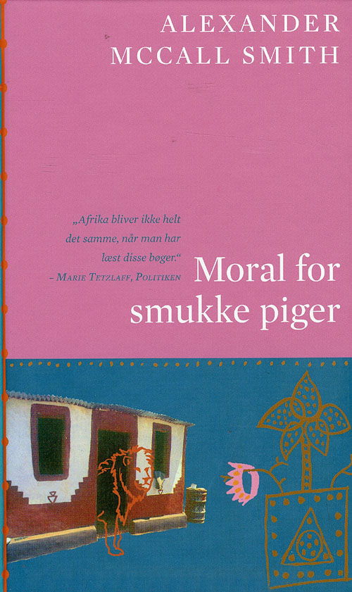 Cover for Alexander McCall Smith · Portal hardbacks Damernes Detektivbureau Nr. 1, 3: Moral for smukke piger (Bound Book) [4th edition] [Indbundet] (2008)