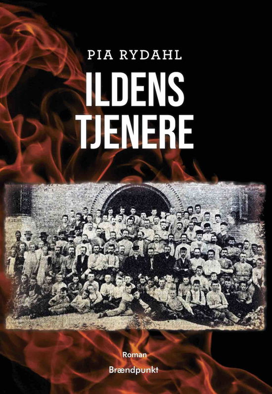 Ildens tjenere - Pia Rydahl - Boeken - Brændpunkt - 9788793835504 - 1 juni 2020