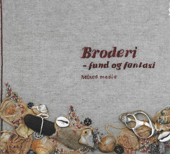 Broderi - fund og fantasi - Joan Eriksen - Books - Knudepunktet - 9788797514504 - November 6, 2024
