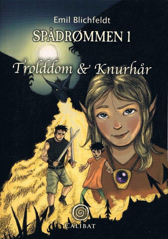 Cover for Emil Blichfeldt · Spådrømmen: Trolddom &amp; knurhår (Hardcover bog) [1. udgave] (2017)